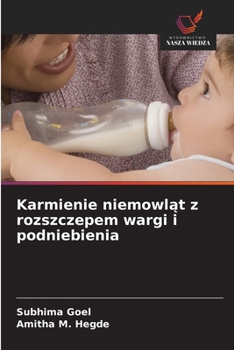 Karmienie niemowlat z rozszczepem wargi i podniebienia (Polish Edition)