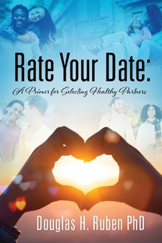 Paperback Rate Your Date: A Primer for Selecting Healthy Partners Book