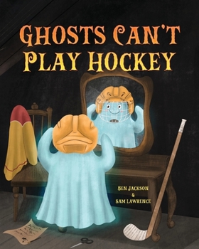 Paperback Ghosts Can't Play Hockey Book