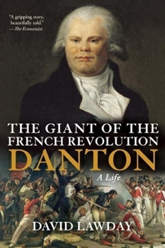 Paperback The Giant of the French Revolution: Danton, a Life Book