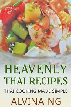 Paperback Heavenly Thai Recipes: Thai Cooking Made Simple Book