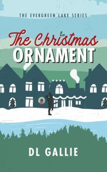The Christmas Ornament - Book #6 of the Evergreen Lake: Under the Mistletoe