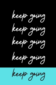 Paperback Keep Going: Inspirational Quotes Blank Lined Journal Book