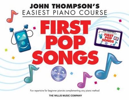 Paperback John Thompson's Easiest Piano Course: First Pop Songs Book