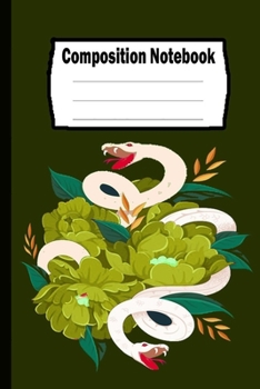 Composition Notebook: Snake: Funny Snake Cover, Perfect Gift.: Snake Lined Composition Notebook, Notebook,   Journal, Planner, Sketch book and Diary.