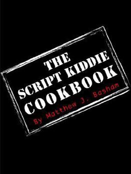 Paperback The Script Kiddie Cookbook Book