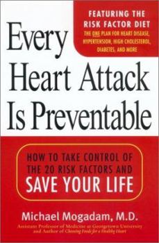 Paperback Every Heart Attack Is Preventable:: 6how to Take Control of the 20 Risk Factors and Save Your Life Book