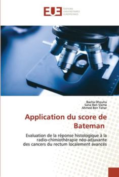 Application du score de Bateman: Evaluation de la réponse histologique à la radio-chimiothérapie néo-adjuvantedes cancers du rectum localement avancés