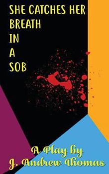 Paperback She Catches Her Breath in a Sob Book