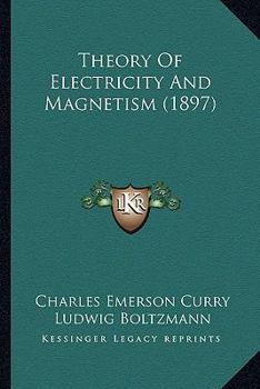 Paperback Theory Of Electricity And Magnetism (1897) Book