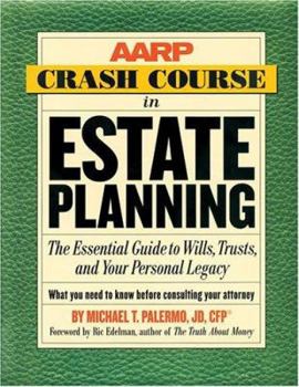 Paperback AARP(R) Crash Course in Estate Planning: The Essential Guide to Wills, Trusts, and Your Personal Legacy Book