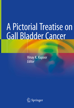 Hardcover A Pictorial Treatise on Gall Bladder Cancer Book