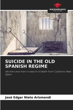 Paperback Suicide in the Old Spanish Regime Book