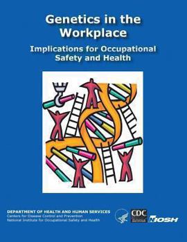 Paperback Genetics in the Workplace: Implications for Occupational Safety and Health Book