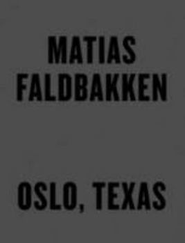 Paperback Matias Faldbakken: Oslo, Texas Book