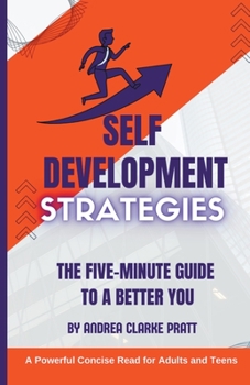 Paperback Self Development Strategies: The Five-Minute Guide to a Better You Book