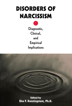 Hardcover Disorders of Narcissism: Diagnostic, Clinical, and Empirical Implications Book