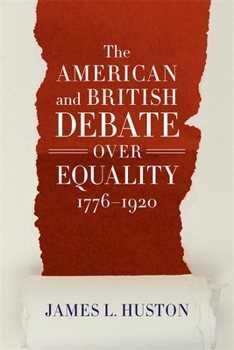 Hardcover The American and British Debate Over Equality, 1776-1920 Book