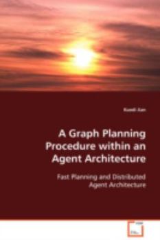 Paperback A Graph Planning Procedure within an Agent Architecture Book