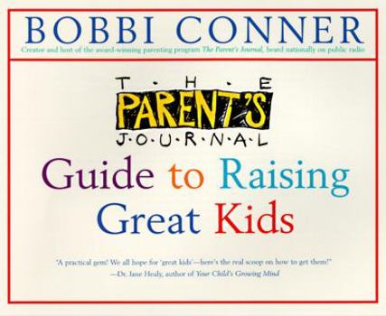 Paperback The Parent's Journal: Guide to Raising Great Kids Book