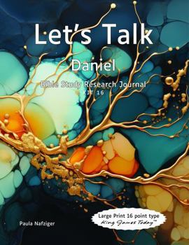 Paperback Let’s Talk Daniel: Bible Study Research Journal KJT 16 Book