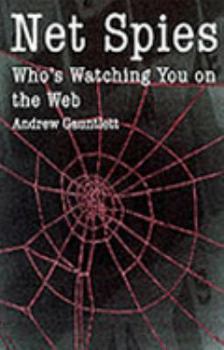 Net Spies - Who's Watching You on the Web