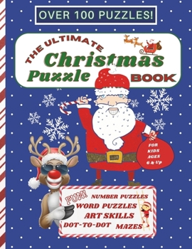 Paperback The Ultimate Christmas Puzzle Book: For Kids Ages 6 & Up Book