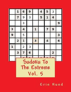 Paperback Sudoku to the Extreme Sudoku Vol. 5 Book