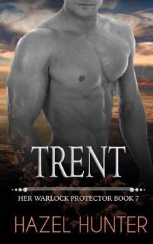 Trent - Book #7 of the Her Warlock Protector