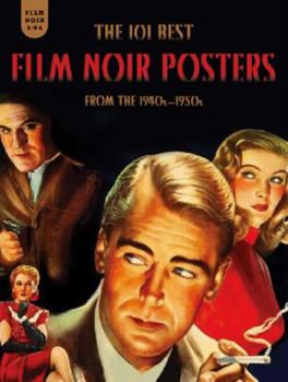 Hardcover Film Noir 101: The 101 Best Film Noir Posters from the 1940s-1950s Book