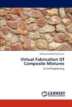 Paperback Virtual Fabrication Of Composite Mixtures Book