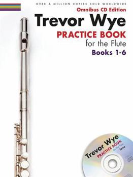 Paperback Trevor Wye - Practice Book for the Flute: Books 1-6: Omnibus CD Edition [With CD (Audio)] Book