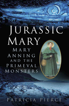 Paperback Jurassic Mary: Mary Anning and the Primeval Monsters Book