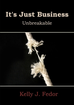 Unbreakable (It's Just Business #1)
