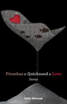 Paperback Piranhas & Quicksand & Love Book