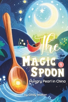 Paperback Magic Spoon Episode 1&#65306;Hungry Pearl in China: Cooking Up Adventures with Emily, Funny Story for Kids Book