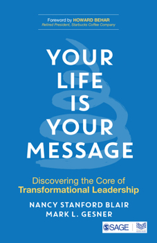 Paperback Your Life Is Your Message: Discovering the Core of Transformational Leadership Book