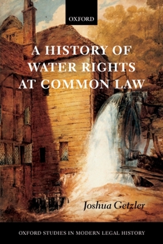Paperback A History of Water Rights at Common Law Book