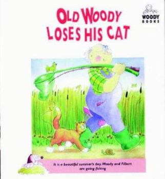 Paperback Old Woody Loses His Cat (Old Woody) Book