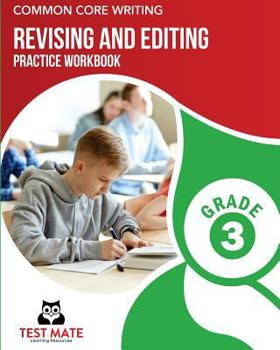 Paperback COMMON CORE WRITING Revising and Editing Practice Workbook Grade 3: Develops Writing, Language, and Vocabulary Skills Book