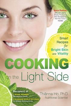 Hardcover Cooking on the Light Side: Smart Recipes for Bright Skin and Vitality. Book