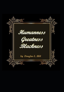 Paperback Humanness, Greatness, Blackness Book