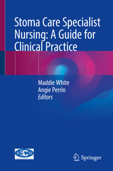 Paperback Stoma Care Specialist Nursing: A Guide for Clinical Practice Book