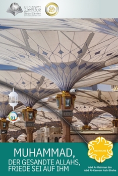 Paperback Muhammad, der Gesandte Allahs, Friede sei auf ihm - The messenger of God Muhammad [German] Book