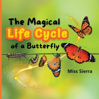 Paperback The Magical Life Cycle of a Butterfly Book