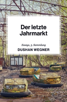 Paperback Der letzte Jahrmarkt: Essays, 3. Sammlung [German] Book
