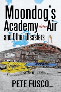 Paperback Moondog's Academy of the Air: And Other Disasters Book