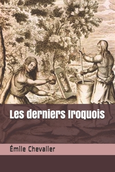 Paperback Les derniers Iroquois [French] Book