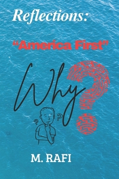 Paperback Reflections: "America First", Why? Book