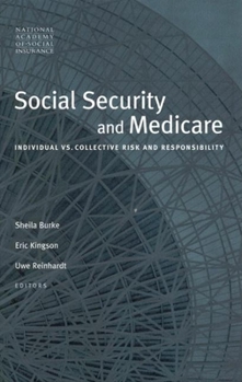 Paperback Social Security and Medicare: Individual vs. Collective Risk and Responsibility Book